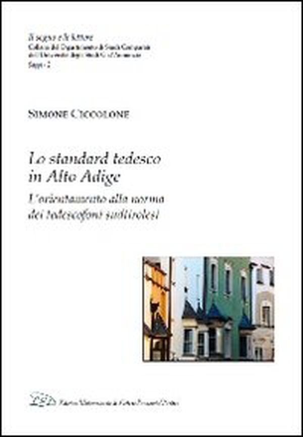 Lo standard tedesco in Alto Adige. L'orientamento alla norma dei tedescofoni sudtirolesi - Librerie.coop Lo standard tedesco in Alto Adige. L'orientamento alla norma dei tedescofoni sudtirolesi - Librerie.coop