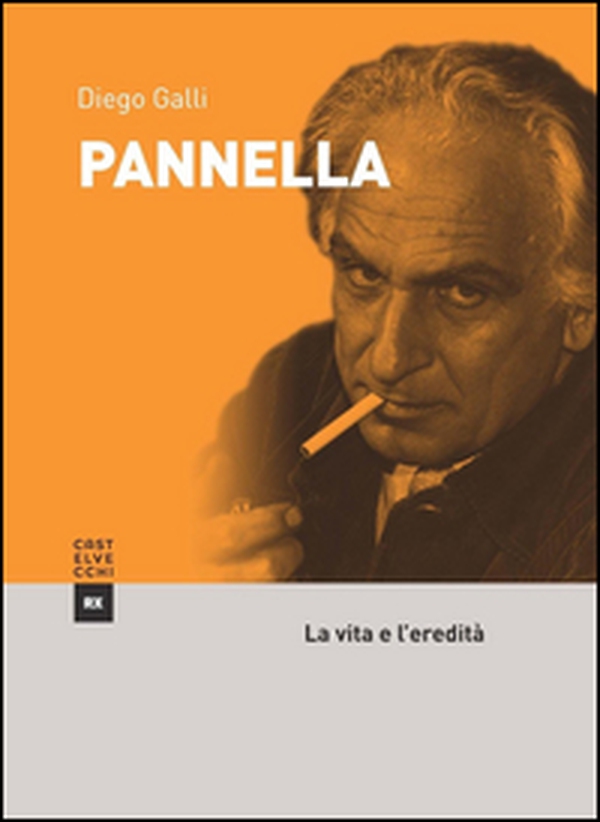 Pannella. La vita e l'eredità - Librerie.coop Pannella. La vita e l'eredità - Librerie.coop