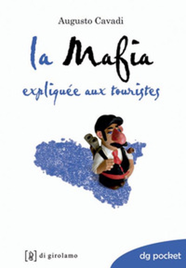 La mafia expliquée aux touristes - Librerie.coop La mafia expliquée aux touristes - Librerie.coop