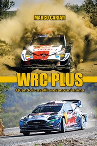 WRC plus. Quando i cavalli avevano un'anima - Librerie.coop WRC plus. Quando i cavalli avevano un'anima - Librerie.coop