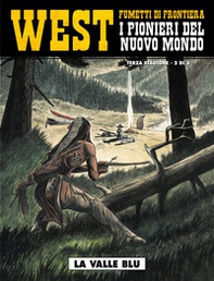 La valle blu. West. I pionieri del nuovo mondo - Librerie.coop