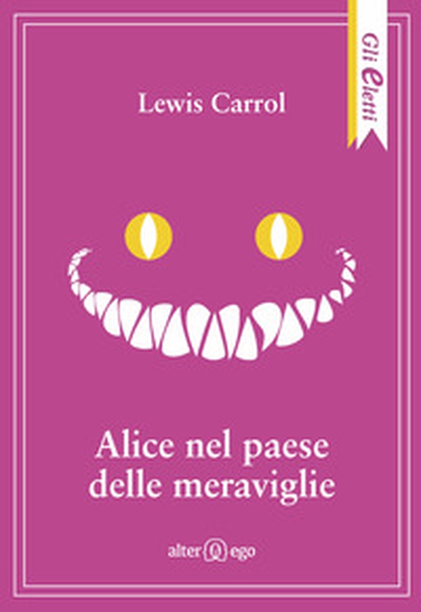 Alice nel paese delle meraviglie-Attraverso lo specchio - Librerie.coop Alice nel paese delle meraviglie-Attraverso lo specchio - Librerie.coop