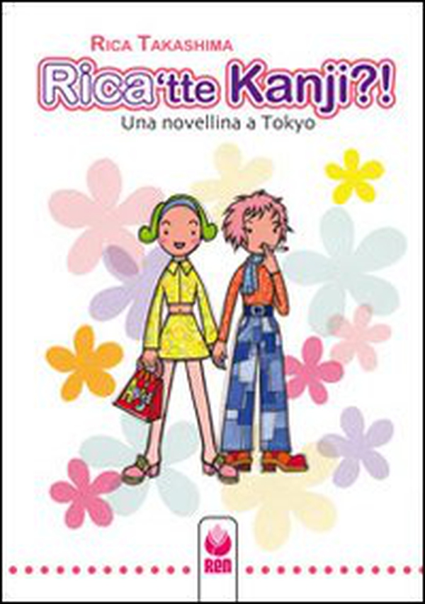 Rica'tte Kanji?! Una novellina a Tokyo - Librerie.coop Rica'tte Kanji?! Una novellina a Tokyo - Librerie.coop