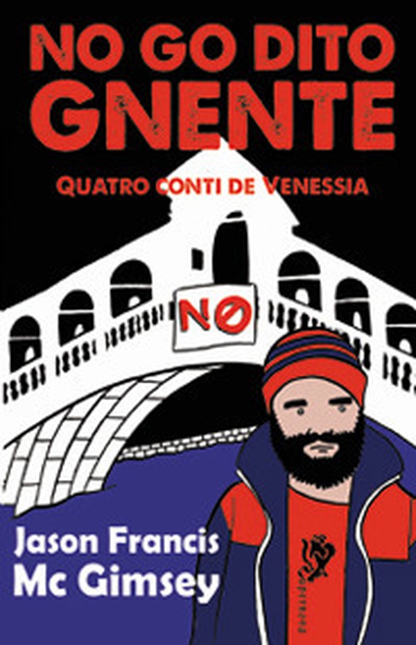 No go dito gnente. Quatro conti de Venessia - Librerie.coop No go dito gnente. Quatro conti de Venessia - Librerie.coop