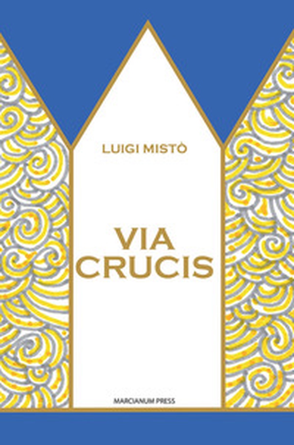 Via Crucis - Librerie.coop Via Crucis - Librerie.coop