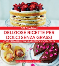 Deliziose ricette per dolci senza grassi - Librerie.coop Deliziose ricette per dolci senza grassi - Librerie.coop