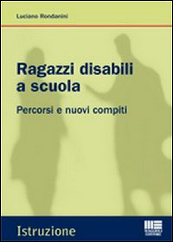 Ragazzi disabili a scuola. Percorsi e nuovi compiti - Librerie.coop Ragazzi disabili a scuola. Percorsi e nuovi compiti - Librerie.coop