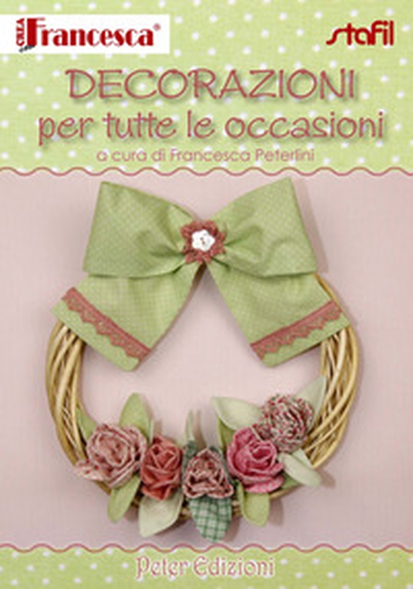 Decorazioni per tutte le occasioni - Librerie.coop Decorazioni per tutte le occasioni - Librerie.coop