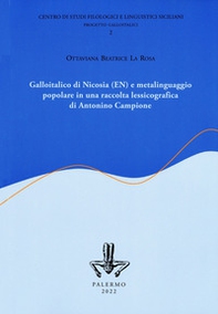 Galloitalico di Nicosia e metalinguaggio popolare in una raccolta lessicografica di Antonino Campione - Librerie.coop Galloitalico di Nicosia e metalinguaggio popolare in una raccolta lessicografica di Antonino Campione - Librerie.coop
