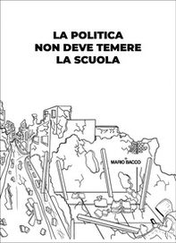 La politica non deve temere la scuola - Librerie.coop