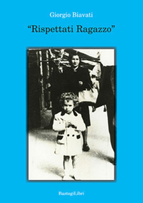 «Rispettati ragazzo» - Librerie.coop «Rispettati ragazzo» - Librerie.coop