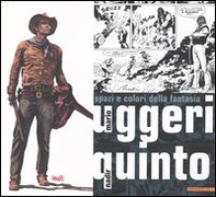 Spazi e colori della fantasia. Mario Uggeri, Nadir Quinto - Librerie.coop