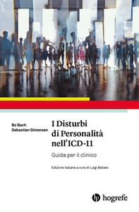 I disturbi della personalità nell'ICD-11. Guida per il clinico - Librerie.coop