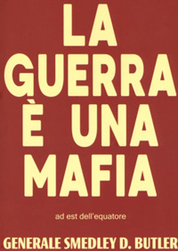 La guerra è una mafia - Librerie.coop La guerra è una mafia - Librerie.coop