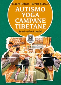Autismo, yoga, campane tibetane. Suoni e silenzi speciali - Librerie.coop