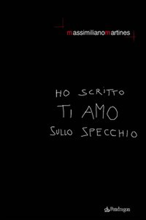 Ho scritto ti amo sullo specchio - Librerie.coop Ho scritto ti amo sullo specchio - Librerie.coop