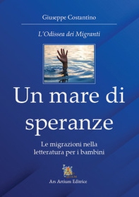 Un mare di speranze. Le migrazioni nella letteratura per i bambini - Librerie.coop
