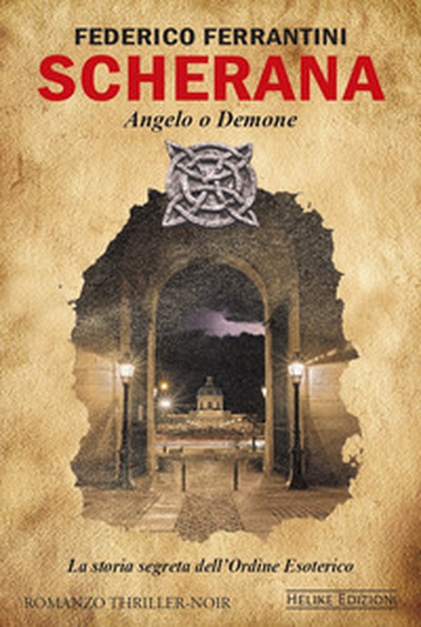 Scherana. Angelo o demone. La storia segreta dell'Ordine Esoterico - Librerie.coop Scherana. Angelo o demone. La storia segreta dell'Ordine Esoterico - Librerie.coop