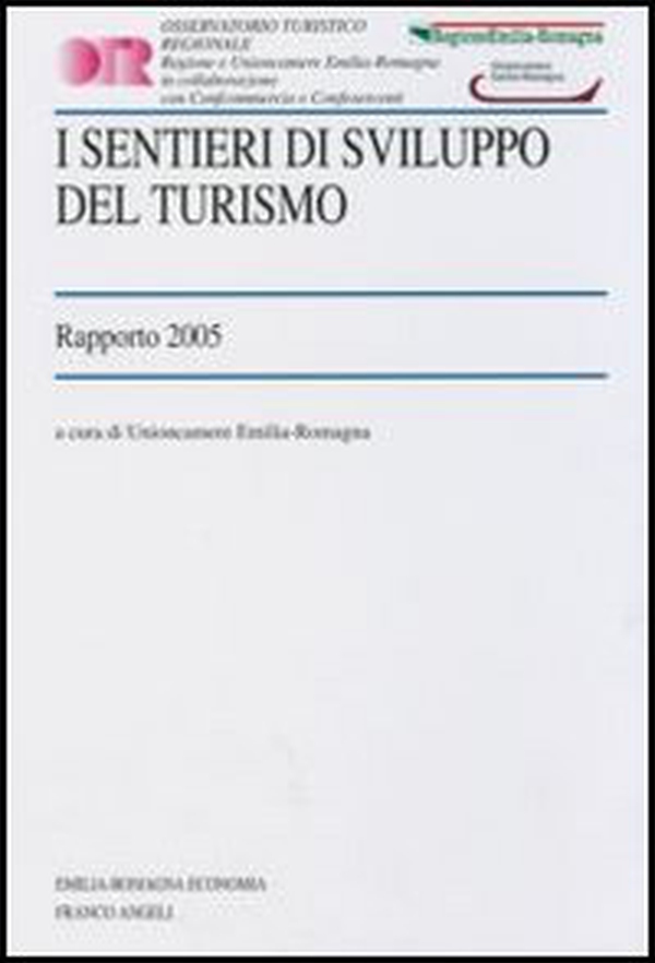 I sentieri di sviluppo del turismo. Rapporto 2005 - Librerie.coop I sentieri di sviluppo del turismo. Rapporto 2005 - Librerie.coop