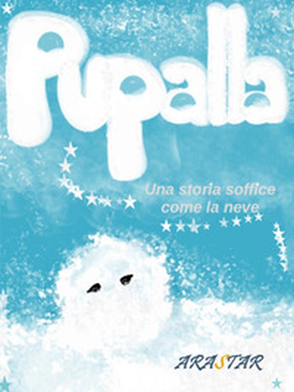 Pupalla. Una storia soffice come la neve - Librerie.coop Pupalla. Una storia soffice come la neve - Librerie.coop