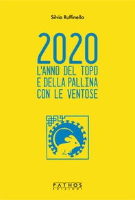 2020. L'anno del topo e della pallina con le ventose - Librerie.coop