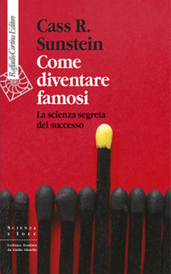 Come diventare famosi. La scienza segreta del successo - Librerie.coop Come diventare famosi. La scienza segreta del successo - Librerie.coop