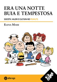 Era una notte buia e tempestosa. Società, valori e cultura nei Peanuts - Librerie.coop