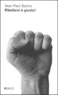 Ribellarsi è giusto! Conversazioni con Philippe Gavi e Pierre Victor - Librerie.coop