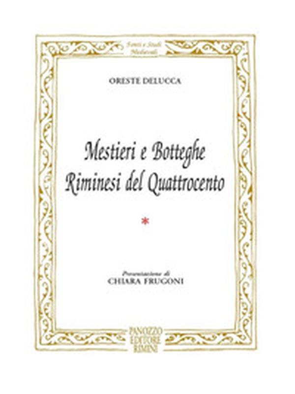 Mestieri e botteghe riminesi del Quattrocento - Librerie.coop Mestieri e botteghe riminesi del Quattrocento - Librerie.coop
