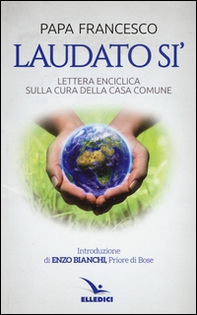 Laudato si'. Lettera enciclica sulla cura della casa comune - Librerie.coop