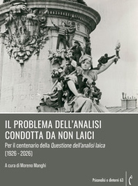 Il problema dell'analisi condotta da non laici. Per il centenario della questione dell'analisi laica (1926-2026) - Librerie.coop