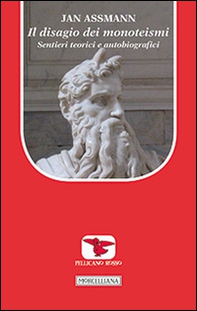 Il disagio dei monoteismi. Sentieri teorici e autobiografici - Librerie.coop