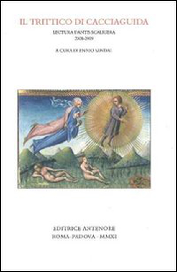 Il trittico di Cacciaguida. Lectura Dantis Scaligera 2008-2009 - Librerie.coop Il trittico di Cacciaguida. Lectura Dantis Scaligera 2008-2009 - Librerie.coop