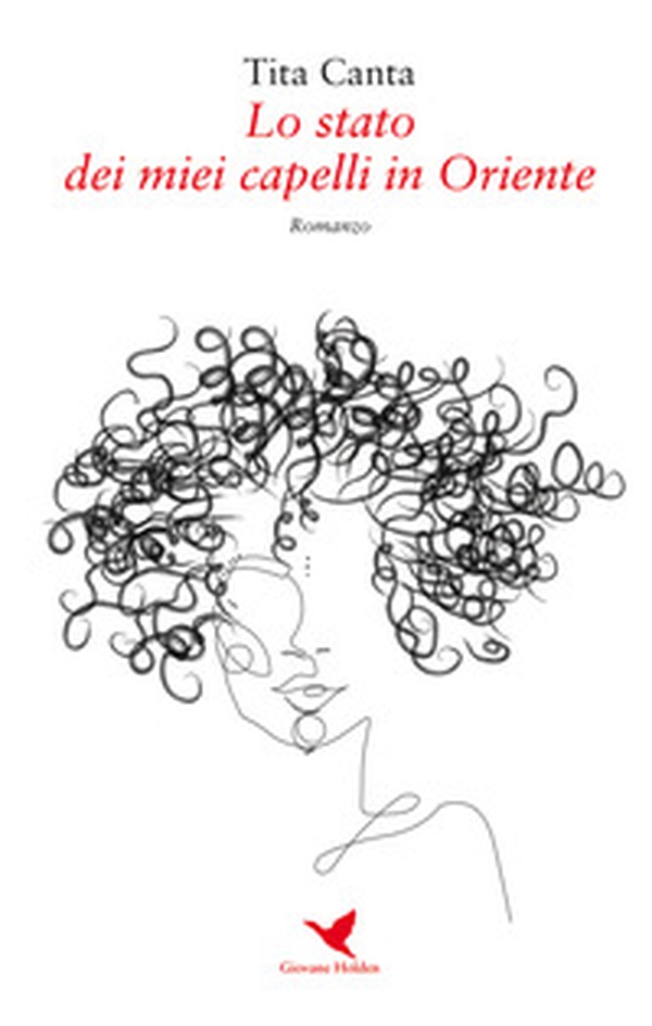 Lo stato dei miei capelli in Oriente - Librerie.coop Lo stato dei miei capelli in Oriente - Librerie.coop