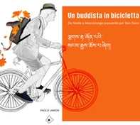 Un buddista in bicicletta. Da Noale a Massanzago passando per San Dono - Librerie.coop Un buddista in bicicletta. Da Noale a Massanzago passando per San Dono - Librerie.coop