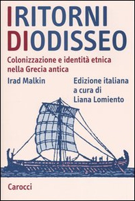 I ritorni di Odisseo. Colonizzazione e identità etnica nella Grecia antica - Librerie.coop