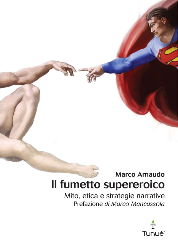 Il fumetto supereroico. Mito, etica e strategie narrative - Librerie.coop Il fumetto supereroico. Mito, etica e strategie narrative - Librerie.coop
