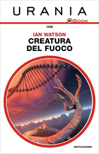 Creatura del fuoco (Urania) - Librerie.coop