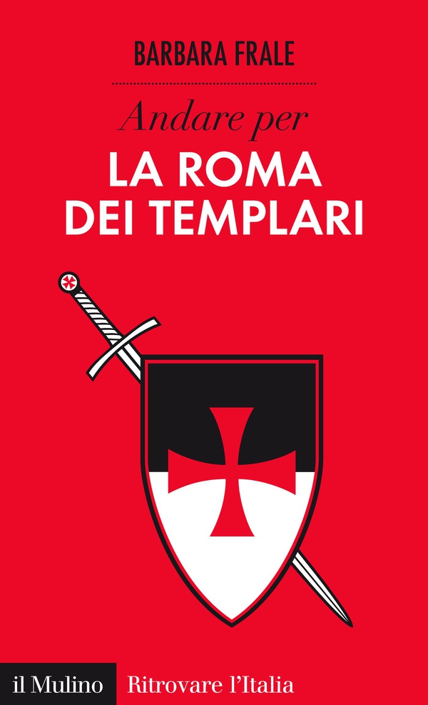 Andare per la Roma dei Templari - Librerie.coop Andare per la Roma dei Templari - Librerie.coop