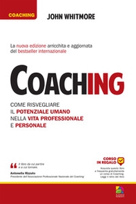 Coaching. Come risvegliare il potenziale umano nella vita professionale e personale - Librerie.coop