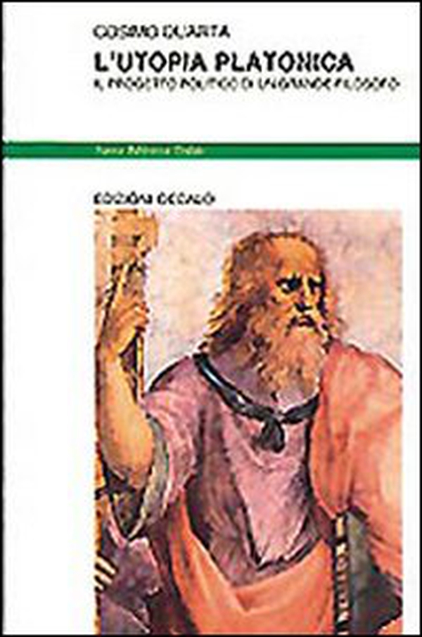 L'utopia platonica. Il progetto politico di un grande filosofo - Librerie.coop L'utopia platonica. Il progetto politico di un grande filosofo - Librerie.coop