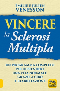 Vincere la sclerosi multipla. Un programma completo per riprendere una vita normale grazie a cibo e riabilitazione - Librerie.coop Vincere la sclerosi multipla. Un programma completo per riprendere una vita normale grazie a cibo e riabilitazione - Librerie.coop