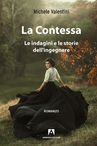 La contessa. Le indagini e le storie dell'ingegnere - Librerie.coop