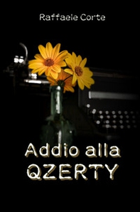 Addio alla Qzerty. Viaggi fantastici tra immagini e alfabeti - Librerie.coop