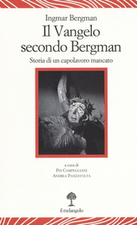 Il vangelo secondo Bergman. Storia di un capolavoro mancato. Testo svedese a fronte - Librerie.coop Il vangelo secondo Bergman. Storia di un capolavoro mancato. Testo svedese a fronte - Librerie.coop