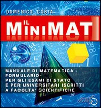 Il minimat. Manuale di matematica per esami di stato e facoltà scientifiche - Librerie.coop Il minimat. Manuale di matematica per esami di stato e facoltà scientifiche - Librerie.coop