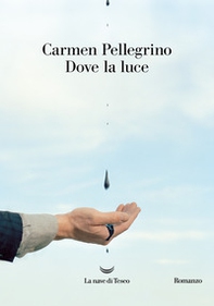 Dove la luce - Librerie.coop Dove la luce - Librerie.coop