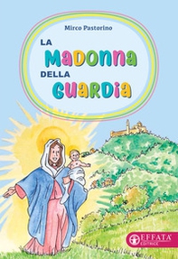 La Madonna della Guardia - Librerie.coop