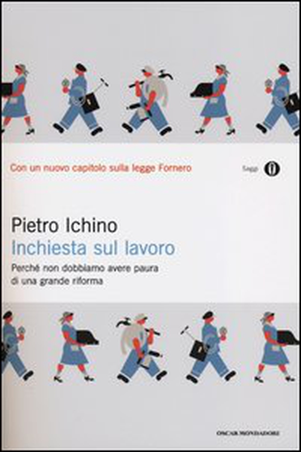 Inchiesta sul lavoro. Perché non dobbiamo avere paura di una grande riforma - Librerie.coop Inchiesta sul lavoro. Perché non dobbiamo avere paura di una grande riforma - Librerie.coop