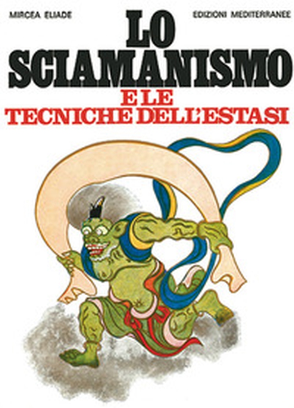 Lo sciamanismo e le tecniche dell'estasi - Librerie.coop Lo sciamanismo e le tecniche dell'estasi - Librerie.coop